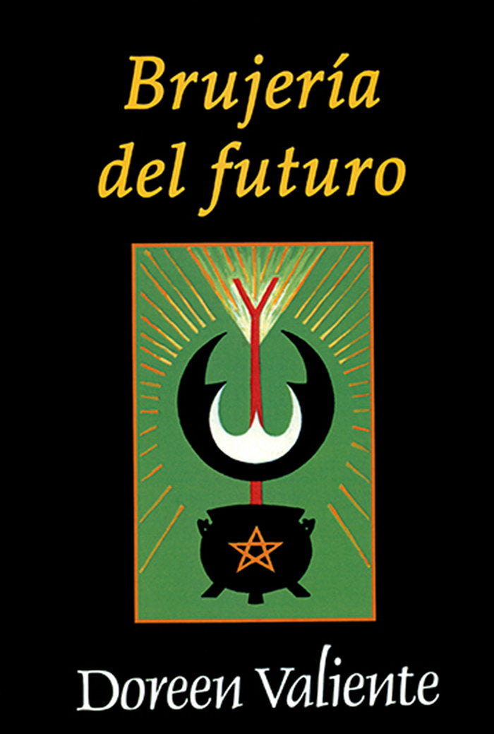 BRUJERIA DEL FUTURO,LA I Valiente,Doreen I Equipo Difusor Del Libro I 9788495593153 Imagen principal del producto