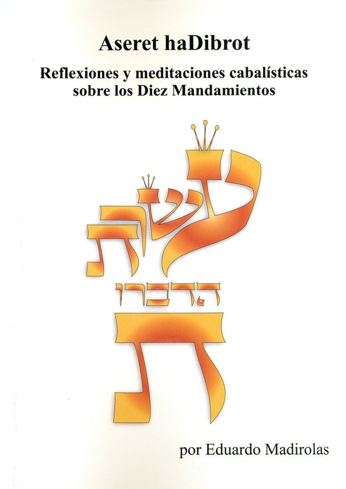 ASERET HADIBROT I Eduardo Maridolas I Equipo Difusor Del Libro I 9788495593450 Imagen principal del producto