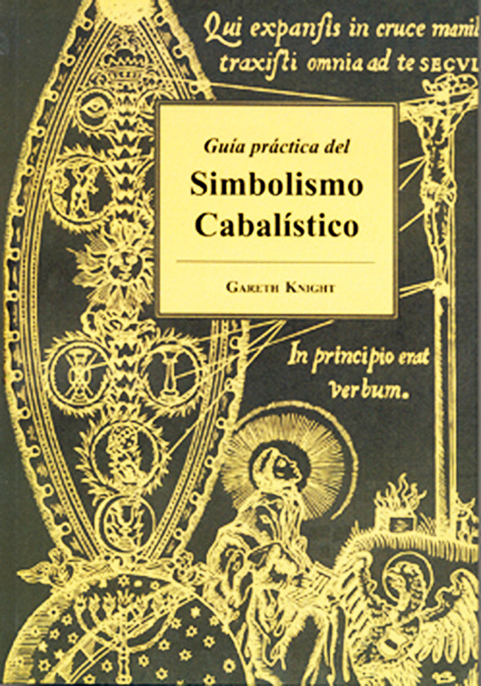 GUIA PRACTICA DEL SIMBOLISMO CABALISTICO I Knight, Gareth I Equipo Difusor Del Libro I 9788495593719 Imagen principal del producto