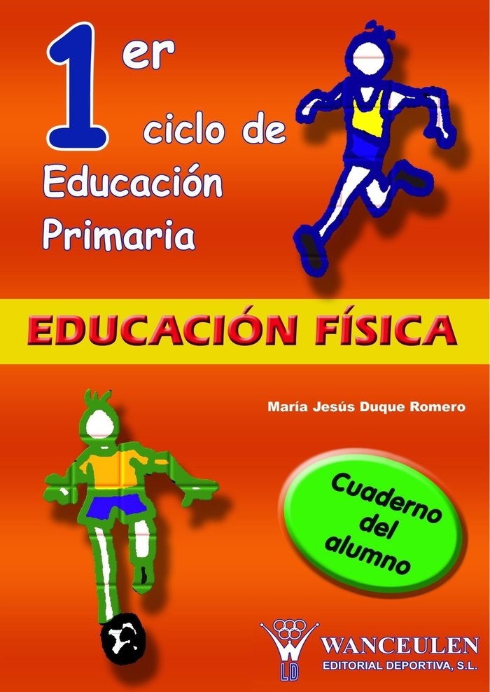 Educación Física Cuaderno 1 Ciclo EP WANEF12EP (Wanceulen) - 9788495883278
