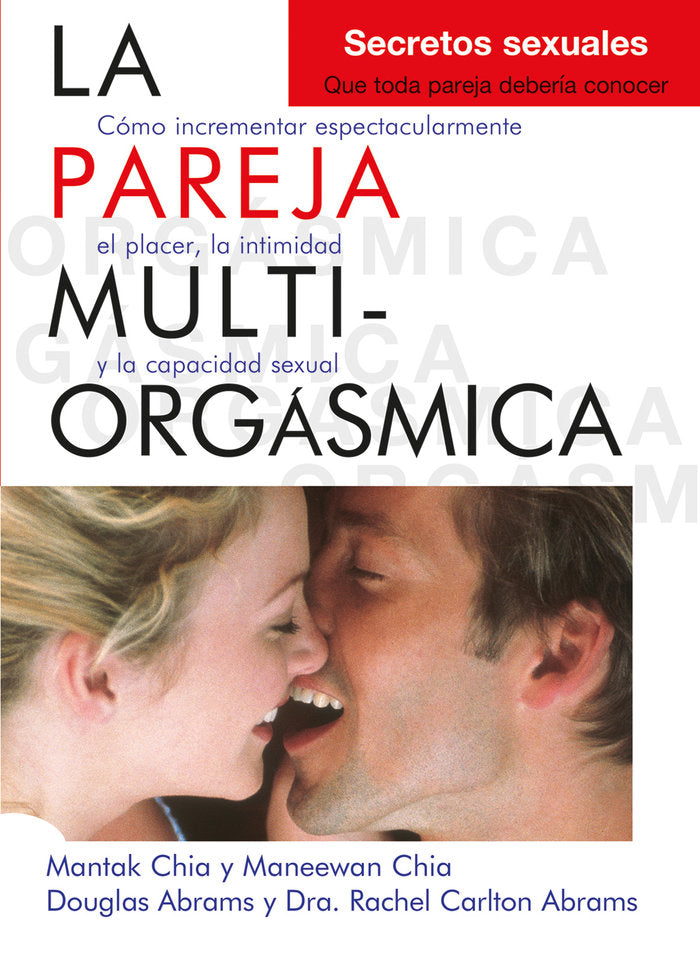 PAREJA MULTIORGASMICA SECRETOS SEXUALES QUE TODA PAREJA DE - 9788495973887 Imagen principal del producto