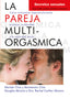 PAREJA MULTIORGASMICA SECRETOS SEXUALES QUE TODA PAREJA DE - 9788495973887