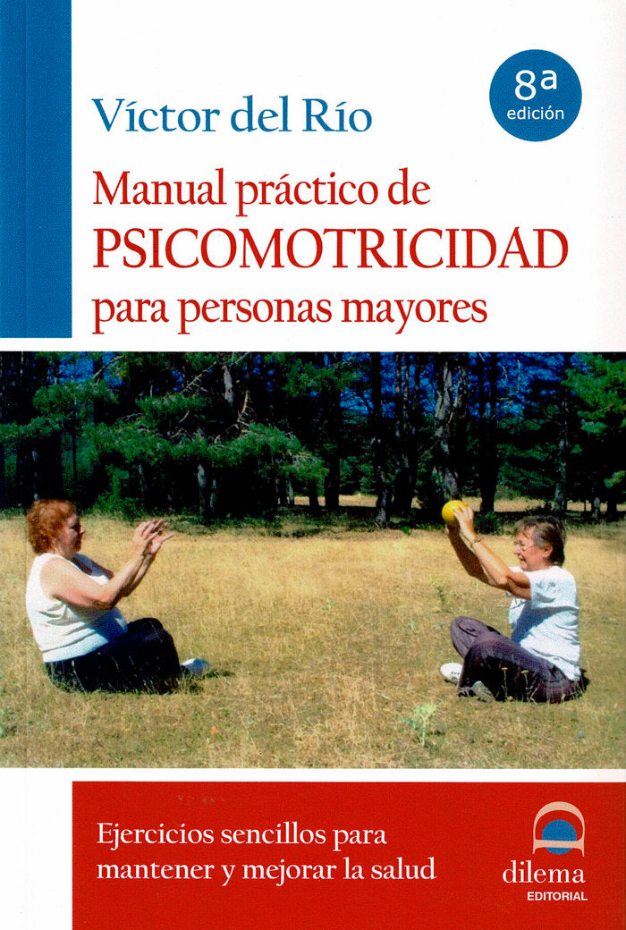MANUAL PRACTICO DE PSICOMOTRICIDAD PARA PERSONAS MAYORES - 9788496079618 Imagen principal del producto