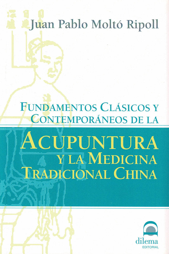 FUNDAMENTOS CLASICOS Y CONTEMPORANEOS DE ACUPUNTURA Y LA - 9788496079922 Imagen principal del producto