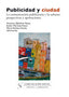 PUBLICIDAD Y CIUDAD | BALADRON PAZOS, ANTONIO J,/MARTINEZ PAST | COMUNICACION SOCIAL EDICIONES | 9788496082526
