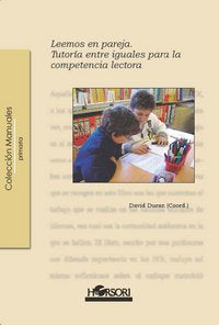 LEEMOS EN PAREJA TUTORIA ENTRE IGUALES PARA LA COMPETENCIA L | DURAN,DAVID | HORSORI | 9788496108974 Imagen principal del producto