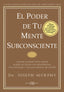 PODER DE TU MENTE SUBCONSCIENTEEL - 9788496111769
