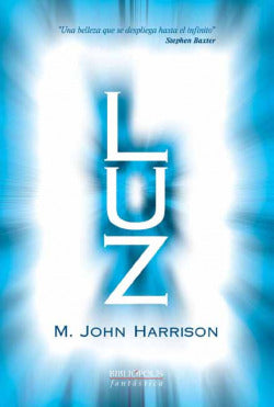 LUZ | Harrison,m,john | 9788496173019 (Bibliopolis / malabares)