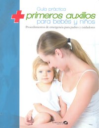 PRIMEROS AUXILIOS PARA BEBES Y NIÑOS - 9788496177567 Imagen principal del producto