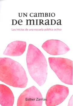 UN CAMBIO DE MIRADA | ZARRIAS RUIZ, ESTHER | DISSET D7 EDICIO | 9788496199200 Imagen principal del producto