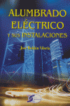 ALUMBRADO ELECTRICO Y SUS INSTALACIONES - 9788496300293