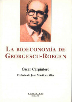 BIOECONOMIA DE GEORGESCU ROEGEN,LA | CARPINTERO,OSCAR | MONTESINOS | 9788496356634 Imagen secundaria del producto