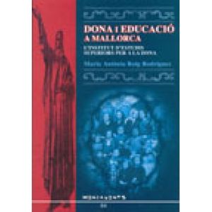 DONA I EDUCACIO A MALLORCA | ROIG RODRIGUEZ, MARIA | EDICION DOCUMENTA BALEARS | 9788496376342 Imagen principal del producto