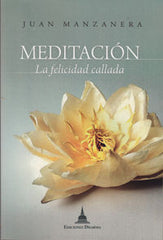 MEDITACION LA FELICIDAD CALLADA - 9788496478688