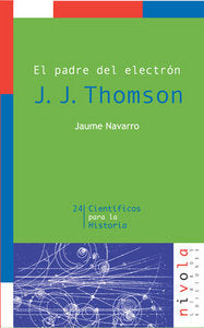 PADRE DEL ELECTRON J J THOMSON - 9788496566248 Imagen principal del producto