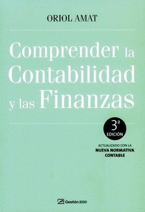 COMPRENDER LA CONTABILIDAD Y LAS FINANZAS 3ªED - 9788496612952