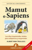 MAMUT O SAPIENS - 9788496627574