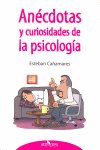 ANECDOTAS Y CURIOSIDADES DE LA PSICOLOGIA - 9788496632158 Imagen principal del producto