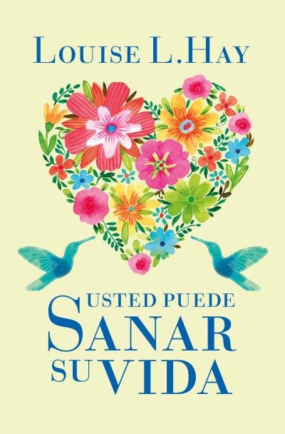 USTED PUEDE SANAR SU VIDA B4P BOLSILLO - 9788496829015