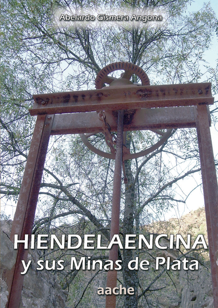 HIENDELAENCINA Y SUS MINAS DE PLATA - 9788496885394 Imagen principal del producto