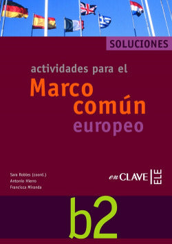 Actividades para el Marco Comun Europeo B2:SOLUCIONARIO (ELE) (Enclave) - 9788496942271