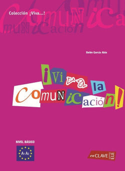 ¡viva la Comunicación! Nivel Básico (Enclave) - 9788496942288