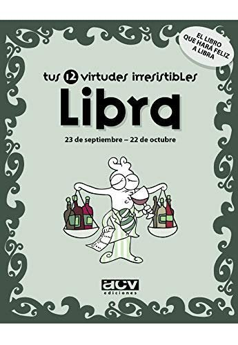 LIBRA TUS 12 VIRTUDES IRRESISTIBLES I Aa,Vv I Acv Afers Comunicacion Visual I 9788496944060