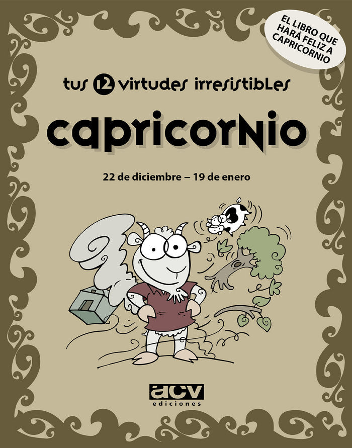 CAPRICORNIO TUS 12 VIRTUDES IRRESISTIBLES I Aa,Vv I Acv Afers Comunicacion Visual I 9788496944091