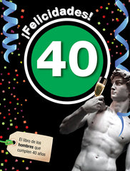 FELICIDADES 40 HOMBRE I Roses Collado,Laia I Acv Afers Comunicacion Visual I 9788496944930
