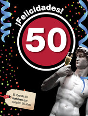 FELICIDADES 50 HOMBRE I Roses Collado,Laia I Acv Afers Comunicacion Visual I 9788496944947