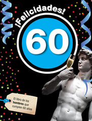 FELICIDADES 60 HOMBRE I Roses Collado,Laia I Acv Afers Comunicacion Visual I 9788496944954