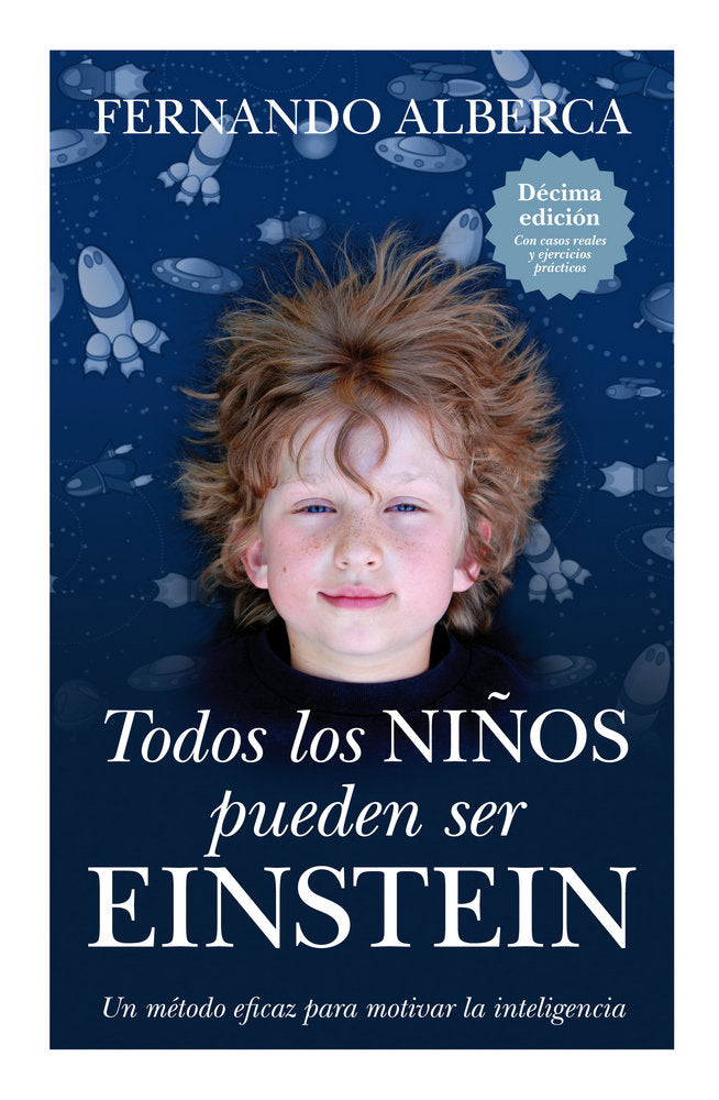 TODOS LOS NIÑOS PUEDEN SER EINSTEIN NE | ALBERCA DE CASTRO,FERNANDO | TORO MITICO | 9788496947863 Imagen principal del producto