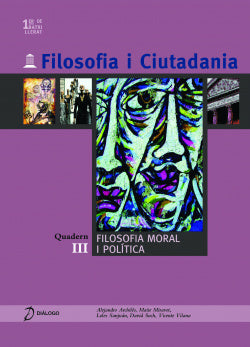 Filosofia i Ciutadania. III: Filosofia moral i política. Archiles, Alejandro (Diálogo) 9788496976245