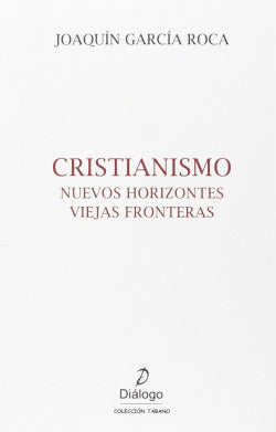 Cristianismo: Nuevos Horizontes, Viejas Fronteras (Tilde) - 9788496976931