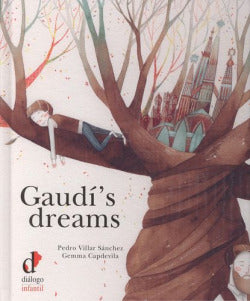 Gaudi´s Dreams (Dialogo) - 9788496976962