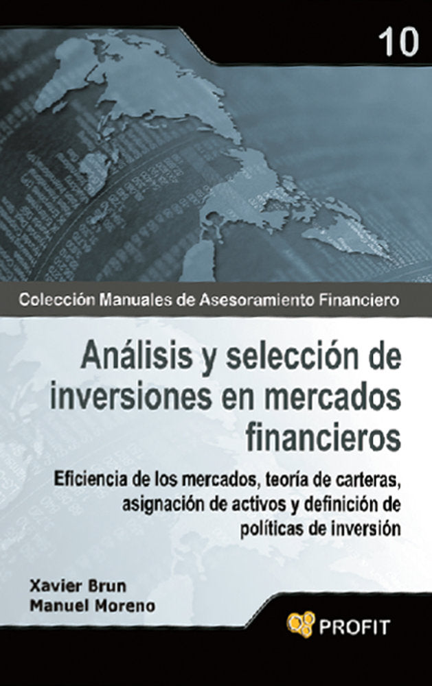 ANALISIS Y SELECCION INVERSIONES EN MERCADOS FINANCIEROS | BRUN,XAVIER/ MORENO,MANUEL | PROFIT EDITORIAL | 9788496998759 Imagen principal del producto
