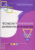 TECNICAS ESTRATEGIAS PARA AFRONTAR EL ESTUDIO DE MANERA EF | MORENO MARTINEZ,ADOLFO | ALJIBE | 9788497000826 Imagen principal del producto