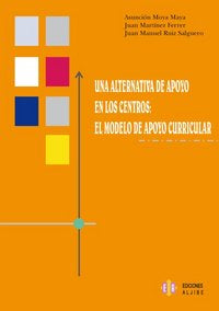 UNA ALTERNATIVA DE APOYO EN LOS CENTROS | MOYA MOYA | ALJIBE | 9788497002653 Imagen principal del producto