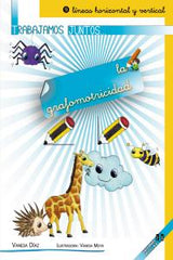 TRABAJAMOS JUNTOS 9 LA GRAFOMOTRICIDAD | DIAZ SANCHEZ,VANESA | ALJIBE | 9788497007412
