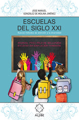 ESCUELAS DEL SIGLO XXI NUEVOS METODOS DE ATENCION A DIVERSI | GONZALEZ DE MOLINA JIMENEZ,JOSE MANUEL | ALJIBE | 9788497008600