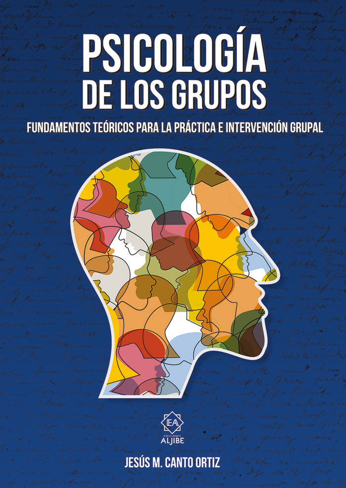 PSICOLOGIA DE LOS GRUPOS | CANTO ORTIZ, JESUS MARIA | ALJIBE | 9788497008662 Imagen principal del producto