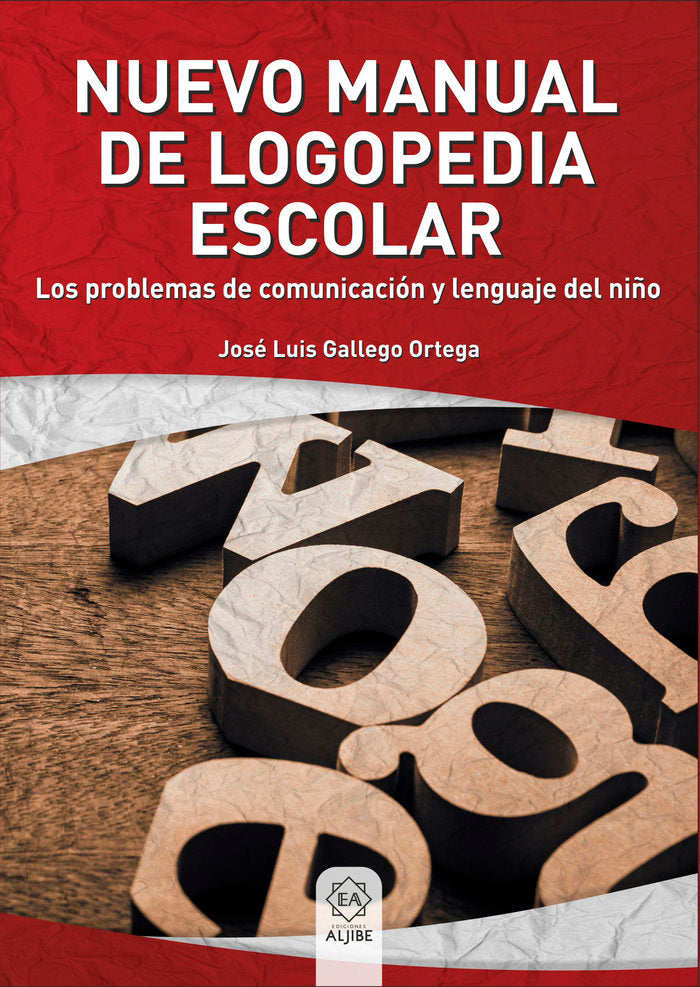 NUEVO MANUAL LOGOPEDIA ESCOLAR (PROB,COMUN,LENGUA,NIÑO) | GALLARDO RUIZ,JOSE RAMON/GALLEGO ORTEGA | ALJIBE | 9788497008761