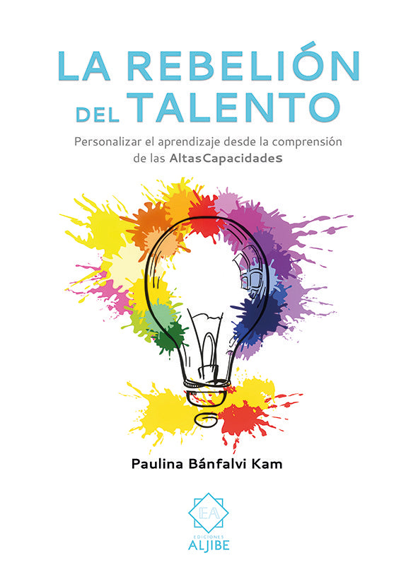 REBELION DEL TALENTO,LA | BANFALVI KAM,PAULINA | ALJIBE | 9788497008815 Imagen principal del producto