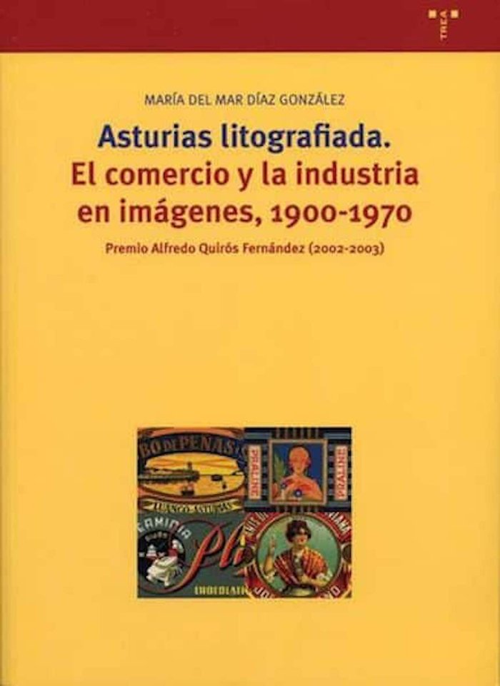 ASTURIAS LITOGRAFIA COMERCIO Y INDUSTRIA EN IMAGE 19001970 - 9788497041270