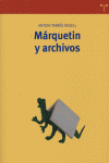 MARQUETIN Y ARCHIVOS - 9788497042185