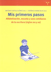 MIS PRIMEROS PASOS ALFABETIZACION ESCUELA | CASTILLO GOMEZ,A,/ SIERRA BLAS,V, | TREA | 9788497043663 Imagen principal del producto