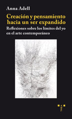 CREACION Y PENSAMIENTO HACIA UN SER EXPANDIDO - 9788497047340
