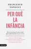 PER QUE LA INFANCIA | TONUCCI, FRANCESCO | COLUMNA DESTINO | 9788497102896