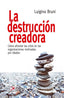DESTRUCCION CREADORA, COMO AFRONTAR LAS CRISIS EN LAS ORGAN | BRUNI, LUIGINO | CIUDAD NUEVA EDITORIAL | 9788497154260
