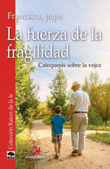 LA FUERZA DE LA FRAGILIDAD - 9788497155441